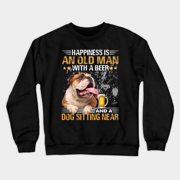 Happiness Is An Old Man With A Beer And A Bulldog Sitting Near Crewneck Sweatshirt by Magazine